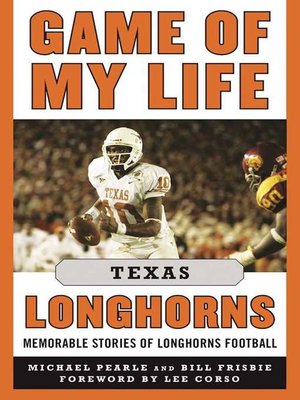 cover image of Game of My Life Texas Longhorns: Memorable Stories of Longhorns Football